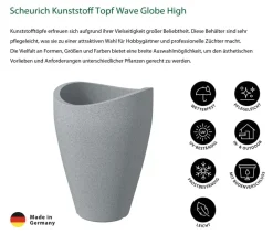 Scheurich Vasen|Blumentöpfe & Übertöpfe > Kunststoff Topf Wave Globe High, konisch